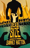 Dead Size by Sawney Hatton