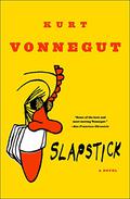 Slapstick, or Lonesome No More! by Kurt Vonnegut Jr.