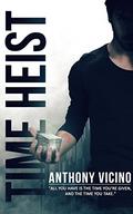 Time Heist (Firstborn Saga #1) by Anthony Vicino