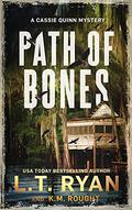 Path of Bones (Cassie Quinn #1) by K M Rought