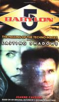 Casting Shadows (Babylon 5: The Passing of the Techno-Mages #1) by Jeanne Cavelos