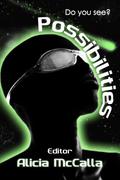Possibilities: A State of Black SF Flash Fiction Anthology by Alicia McCalla