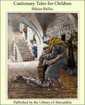 Cautionary Tales for Children by Hilaire Belloc