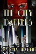 The City Darkens by Sophia Martin