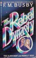 The Rebel Dynasty 2 (Hulzein Dynasty #7, 8) by F.M. Busby