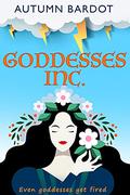 Goddesses Inc by Autumn Bardot