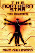 The Northern Star: The Beginning (The Northern Star #1) by Mike Gullickson