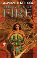 The Book of Fire (Dragon Quartet #3) by Marjorie B. Kellogg