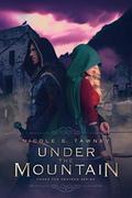 Under the Mountain (Under the Heavens #1) by Nicole E. Tawney