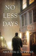 No Less Days (No Less Days #1) by Amanda G. Stevens