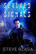 Severed Signals: A Vincent Chen Novella (Vincent Chen #1) by Steve Rzasa