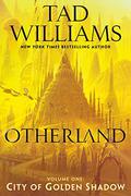 Otherland: The City of Golden Shadow by Tad Williams
