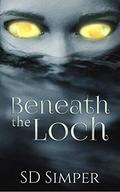 Beneath the Loch by S.D. Simper