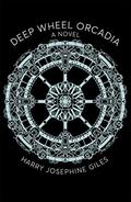 Deep Wheel Orcadia by Harry Josephine Giles