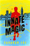 Innate Magic (The Marrowbone Spells #1) by Shannon Fay