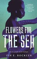 Flowers for the Sea by Zin E. Rocklyn