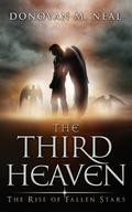 The Third Heaven: The Rise of Fallen Stars by Donovan M. Neal