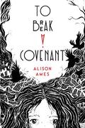 To Break a Covenant by Alison Ames