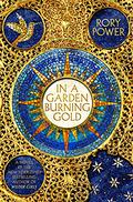 In a Garden Burning Gold (Argyrosi #1) by Rory Power