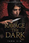 Ravage the Dark (Scavenge the Stars #2) by Tara Sim