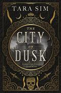 The City of Dusk (The Dark Gods #1) by Tara Sim