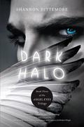 Dark Halo (Angel Eyes #3) by Shannon Dittemore