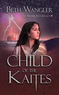 Child of the Kaites  (The Firstborn's Legacy, #1) by Beth Wangler