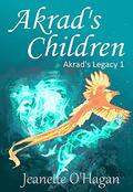 Akrad's Children (Akrad's Legacy #1) by Jeanette O'Hagan