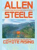 Coyote Rising by Allen M. Steele