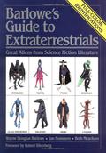 Barlowe's Guide to Extraterrestrials: Great Aliens from Science Fiction Literature by Wayne Barlowe