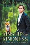 Kinship and Kindness (Paranormal Society Romances #1) by Kara Jorgensen