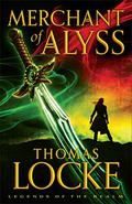 Merchant of Alyss (Legends of the Realm #2) by Thomas Locke