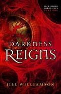 Darkness Reigns by Jill Williamson