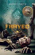 Frayed (DarkTrench Shadow #1) by Kerry Nietz