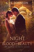 Night of Blood and Beauty (The Order of the Crystal Daggers #2.5) by C.S. Johnson