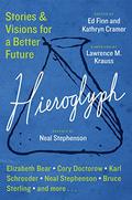 Hieroglyph: Stories and Visions for a Better Future by James L. Cambias
