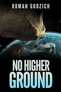 No Higher Ground:  (A Sam Czerny Novel - Book One) by Roman Godzich