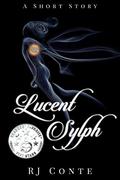 Lucent Sylph by R.J. Conte