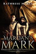 Mardan's Mark (Mardan's Mark #1) by Kathrese McKee