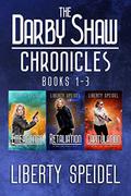 The Darby Shaw Chronicles: Books 1 - 3 (The Darby Shaw Chronicles #1-3) by Liberty Speidel