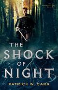 The Shock of Night (The Darkwater Saga #1) by Patrick W. Carr