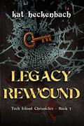 Legacy Rewound (Toch Island Chronicles #3) by Kat Heckenbach