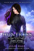 Huntress (Life After #1) by Nathalia Suellen