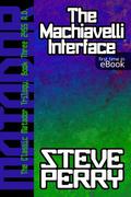 The Machiavelli Interface by Steve Perry