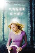 Angel Eyes (Angel Eyes #1) by Shannon Dittemore