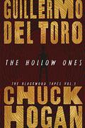 The Hollow Ones (Blackwood Tapes #1) by Guillermo del Toro