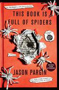 This Book Is Full of Spiders (John Dies at the End #2) by David Wong