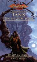 Tanis, the Shadow Years (Dragonlance: Preludes #6) by Barbara Siegel