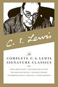 The Complete C.S. Lewis Signature Classics by C.S. Lewis