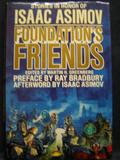 Foundation's Friends: Stories In Honor Of Isaac Asimov by Isaac Asimov, Ray Bradbury